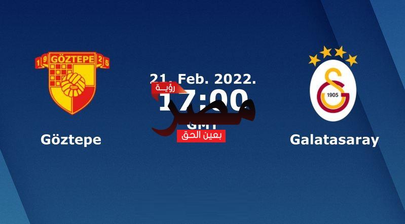 تابع لايف مشاهدة مباراة غلطة سراي وجوزتيبي بث مباشر اليوم 21-2-2022 في الدوري التركي